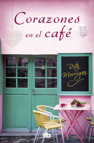 CORAZONES EN EL CAFÉ (PREMIO VERGARA - EL RINCÓN DE LA NOVELA ROMÁNTICA 2017)