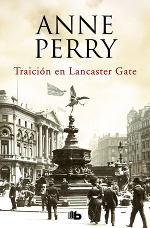 TRAICIÓN EN LANCASTER GATE (INSPECTOR THOMAS PITT 31)