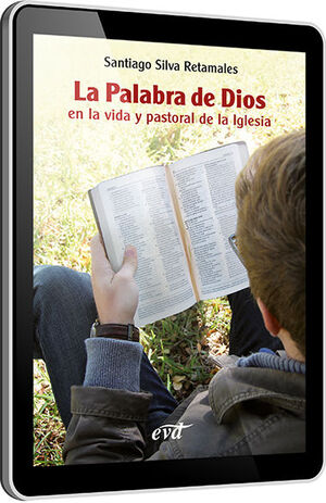 LA PALABRA DE DIOS EN LA VIDA Y PASTORAL DE LA IGLESIA