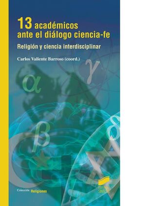 13 ACADÉMICOS ANTE EL DIÁLOGO CIENCIA-FE