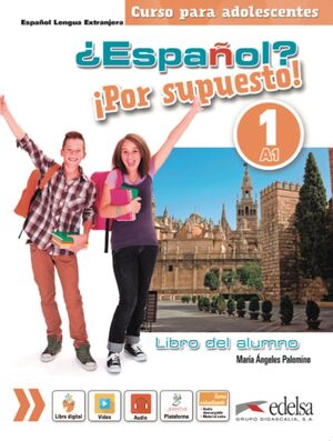 ¿ESPAÑOL? ¡POR SUPUESTO! 1-A1 - LIBRO DEL ALUMNO