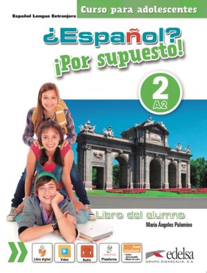 ¿ESPAÑOL? ¡POR SUPUESTO! 2-A2 - LIBRO DEL ALUMNO