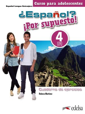 ¿ESPAÑOL? ¡POR SUPUESTO! 4. LIBRO DE EJERCICIOS.