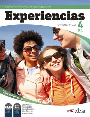 EXPERIENCIAS INTERNACIONAL 4 B2. LIBRO DEL PROFESOR DIGITAL