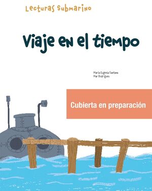 VIAJE EN EL TIEMPO. SUBMARINO 2 LECTURA 1.