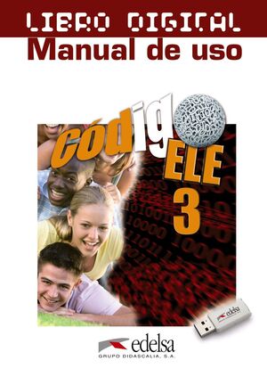 CÓDIGO ELE 3 - LIBRO DIGITAL + MANUAL DE USO PROFESOR