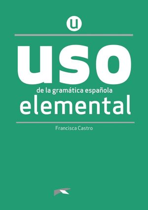 USO DE LA GRAMÁTICA ESPAÑOLA ELEMENTAL. LIBRO DIGITAL