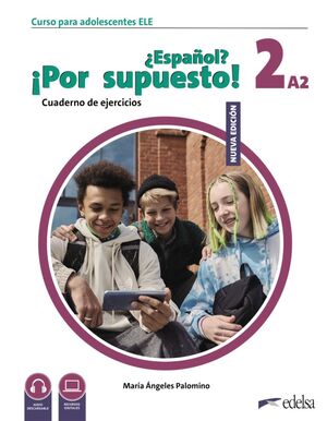 NUEVO ¿ESPAÑOL? ¡POR SUPUESTO! 2 (A2). CUADERNO EJERCICIOS DIGITAL