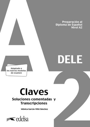 PREPARACIÓN AL DELE A2. SOLUCIONES COMENTADAS Y TRANSCRIPCIONES LIBRO DIGITAL