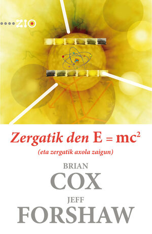 ZERGATIK DEN E = MC<SUP>2</SUP> (ETA ZERGATIK AXOLA ZAIGUN)