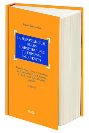 LA RESPONSABILIDAD DE LOS ADMINISTRADORES DE EMPRESAS INSOLVENTES (10.ª EDICIÓN)
