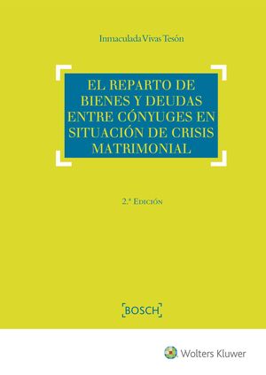 EL REPARTO DE BIENES Y DEUDAS ENTRE CÓNYUGES EN SITUACIÓN DE CRISIS MATRIMONIAL