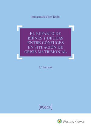 EL REPARTO DE BIENES Y DEUDAS ENTRE CÓNYUGES EN SITUACIÓN DE CRISIS MATRIMONIAL