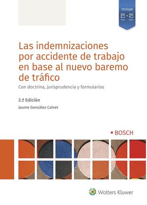 LAS INDEMNIZACIONES POR ACCIDENTE DE TRABAJO EN BASE AL NUEVO BAREMO DE TRÁFICO