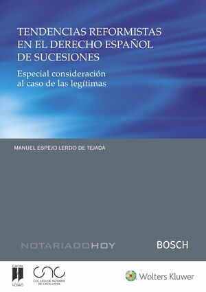 TENDENCIAS REFORMISTAS EN EL DERECHO ESPAÑOL DE SUCESIONES