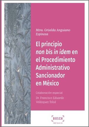 EL PRINCIPIO NON BIS IN IDEM EN EL PROCEDIMIENTO ADMINISTRATIVO SANCIONADOR EN M