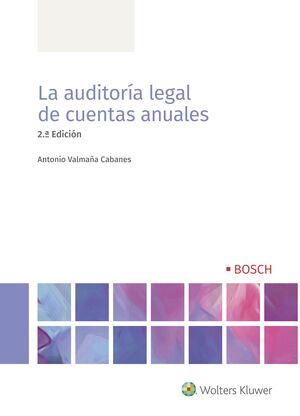 LA AUDITORIA LEGAL DE CUENTAS ANUALES, 2ª EDICIÓN