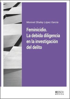 FEMINICIDIO. LA DEBIDA DILIGENCIA EN LA INVESTIGACIÓN DEL DELITO