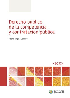 DERECHO PÚBLICO DE LA COMPETENCIA Y CONTRATACIÓN PÚBLICA