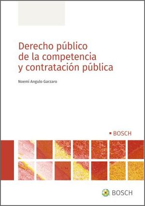 DERECHO PÚBLICO DE LA COMPETENCIA Y CONTRATACIÓN PÚBLICA