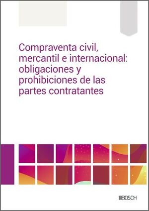 COMPRAVENTA CIVIL, MERCANTIL E INTERNACIONAL: OBLIGACIONES Y PROHIBICIONES PARA