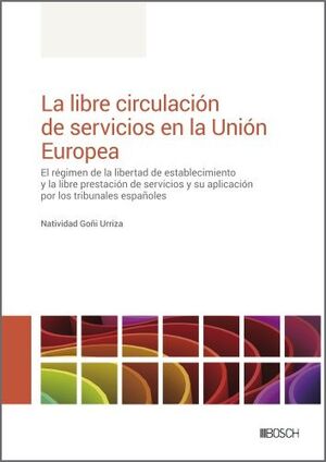LA LIBRE CIRCULACIÓN DE SERVICIOS EN LA UNIÓN EUROPEA