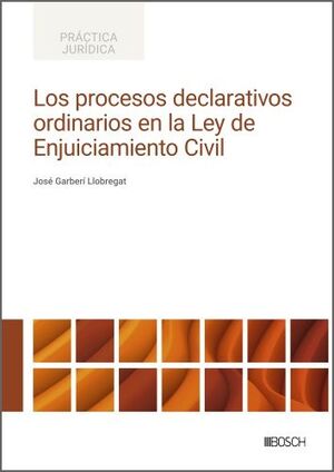 LOS PROCESOS DECLARATIVOS ORDINARIOS EN LA LEY DE ENJUICIAMIENTO CIVIL