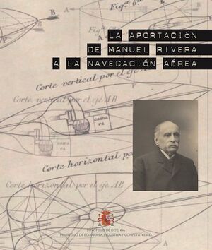 LA APORTACIÓN DE MANUEL RIVERA A LA NAVEGACIÓN AÉREA