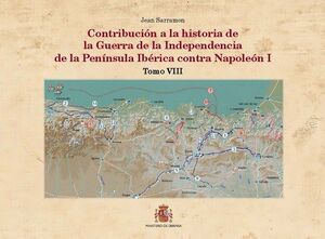 CONTRIBUCIÓN A LA HISTORIA DE LA GUERRA DE LA INDEPENDENCIA DE LA PENÍNSULA IBÉR