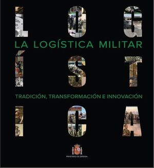 LA LOGÍSTICA MILITAR.