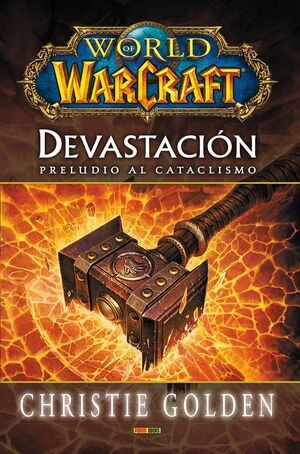 WORLD OF WARCRAFT. DEVASTACIÓN PRELUDIO AL CATACLISMO