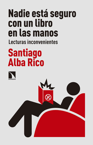 NADIE ESTÁ SEGURO CON UN LIBRO EN LAS MANOS