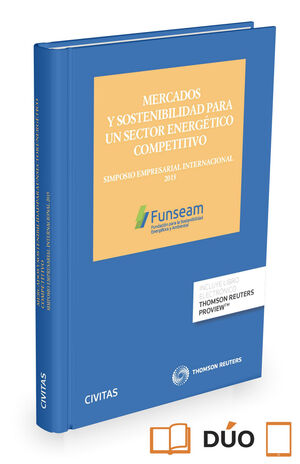 MERCADOS Y SOSTENIBILIDAD PARA UN SECTOR ENERGÉTICO COMPETITIVO (PAPEL + E-BOOK)