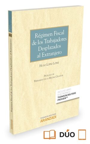 RÉGIMEN FISCAL DE LOS TRABAJADORES DESPLAZADOS AL EXTRANJERO (PAPEL + E-BOOK)