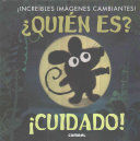 QUIEN ES? ?CUIDADO!