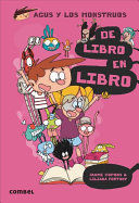 AGUS Y LOS MONSTRUOS 6: DE LIBRO EN LIBRO