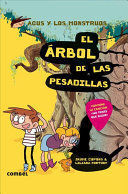 AGUS Y LOS MONSTRUOS 11: EL ARBOL DE LAS PESADILLAS