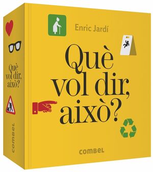 QUÈ VOL DIR, AIXÒ?