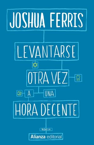 LEVANTARSE OTRA VEZ A UNA HORA DECENTE