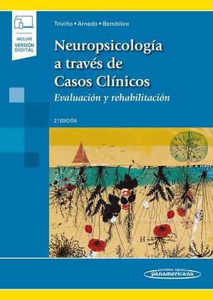 NEUROPSICOLOGÍA A TRAVÉS DE CASOS CLÍNICOS (INCLUYE VERSIÓN DIGITAL)