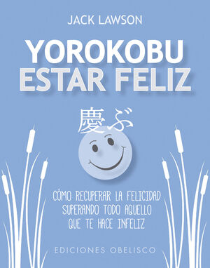 YOROKOBU. ESTAR FELIZ