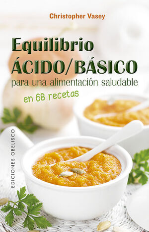 EQUILIBRIO ACIDO/BASICO PARA UNA ALIMENTACION SALUDABLE