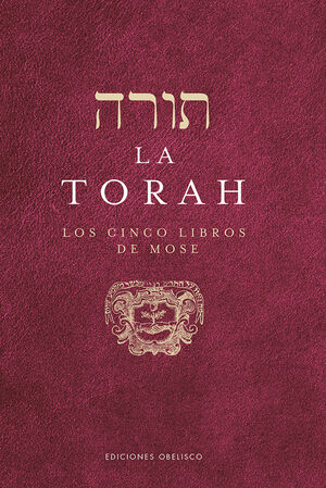 TORAH, LA. LOS CINCO LIBROS DE MOSE