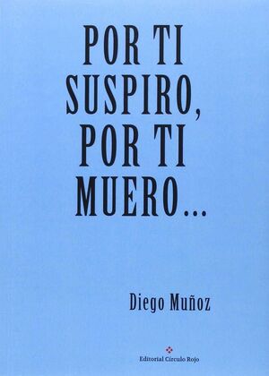 POR TI SUSPIRO POR TI MUERO