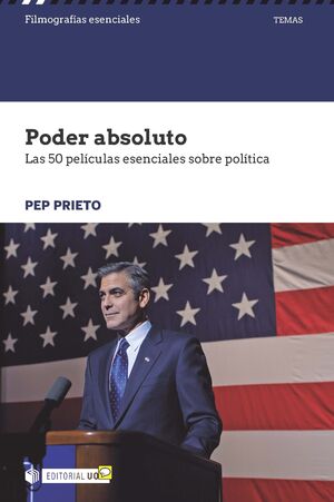 PODER ABSOLUTO. LAS 50 PELÍCULAS ESENCIALES SOBRE POLÍTICA