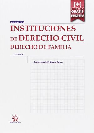 INSTITUCIONES DE DERECHO CIVIL DERECHO DE FAMILIA 2ª EDICIÓN 2015