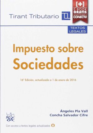 IMPUESTO SOBRE SOCIEDADES 16ª EDICIÓN, ACTUALIZADO A 1 DE ENERO DE 2016