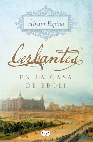 CERBANTES EN LA CASA DE ÉBOLI
