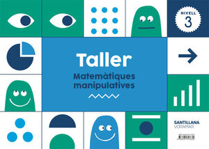 TALLER MATEMATIQUES MANIPULATIVES NIVELL 3