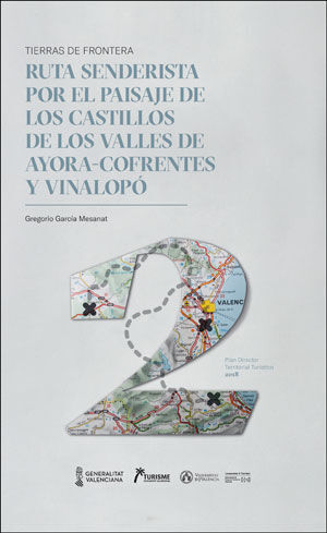 RUTA SENDERISTA POR EL PAISAJE DE LOS CASTILLOS DE LOS VALLES DE AYORA-COFRENTES